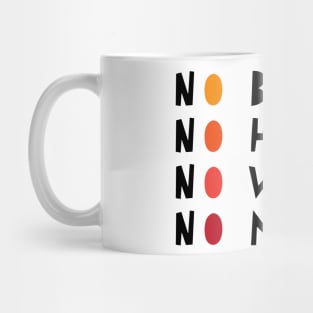 No Bees No Honey No Work No Money Mug